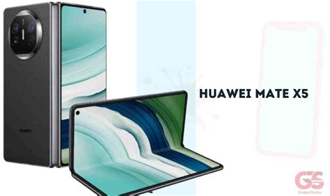 Huawei Mate X5 - Full Specifications & Prices - GadgetStripe