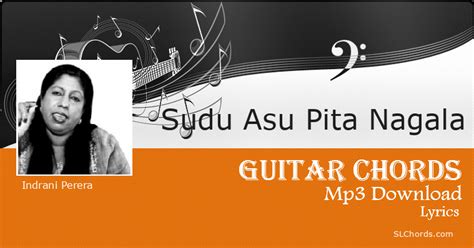 Sudu Asu Pita Nagala Chords, Lyrics, Mp3 Download - Indrani Perera