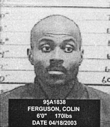 Colin Ferguson (born January 14, 1958) is a mass murderer who was ...