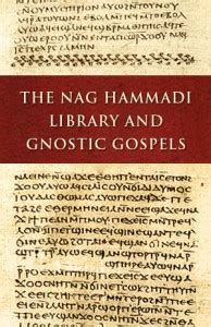 The Nag Hammadi Library and Gnostic Gospels - Remembering The Gnostic Movement