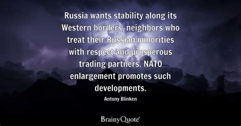 Antony Blinken - Russia wants stability along its Western...