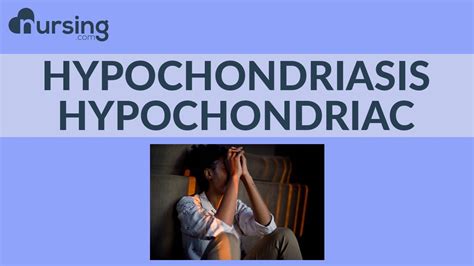 Hypochondriasis Hypochondriac (Nursing School Lesson) - YouTube