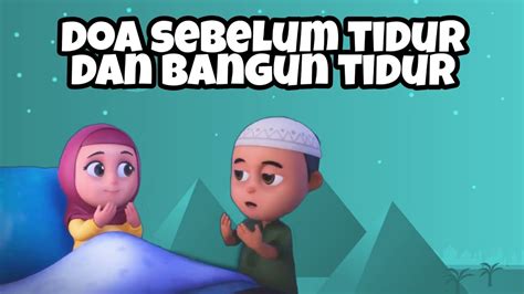 Doa Sebelum Dan Sesudah Tidur Versi Upin Ipin - Dakwah Islami