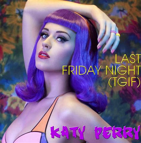 Katy Perry - Last Friday Night by IcyCovers on DeviantArt