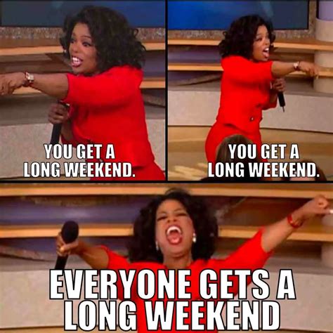 10 Long Weekend Memes: Kick Back And Chuckle