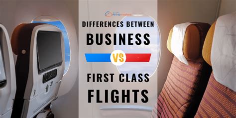 Significant Differences Between Business and First Class Flights | Air ...