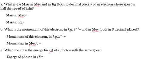 Solved a. What is the Mass in Mev and in Kg (both to decimal | Chegg.com