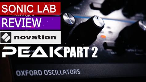 Novation Peak - SonicLAB Review (Part 2) - YouTube