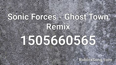 Sonic Forces - Ghost Town Remix Roblox ID - Roblox music codes