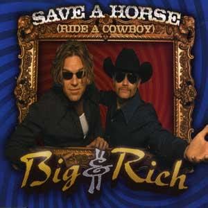 Big & Rich - Save A Horse (Ride A Cowboy) Lyrics