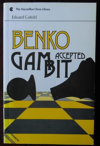 BENKO GAMBIT ACCEPTED (MACMILLAN by Gufeld, Eduard: New (1988 ...