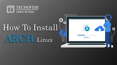 How To Install Arch Linux 2021 [Installation Guide] | Techofide