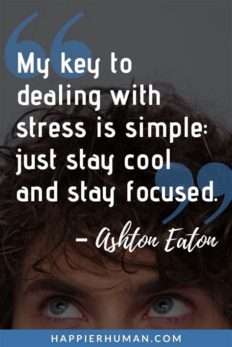 43 Stress Relief Quotes & Sayings to Help Relax - Happier Human