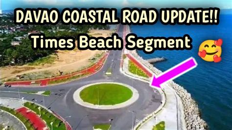 UPDATE!! DAVAO CITY COASTAL ROAD TIMES BEACH SEGMENT - YouTube