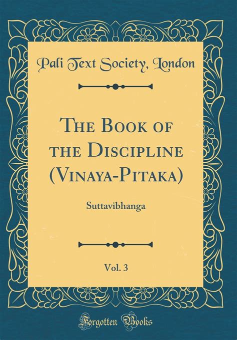 The Book of the Discipline (Vinaya-Pitaka), Vol. 3 : Suttavibhanga (Classic Reprint) - Walmart ...