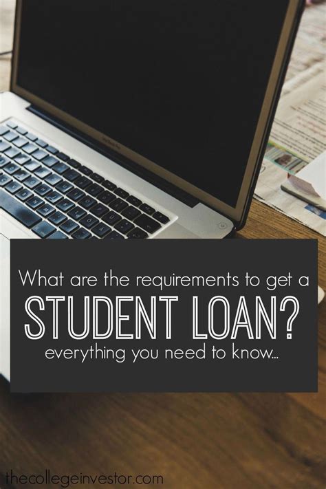 While there are requirements to get a student loan the criteria might not be as | School loans ...