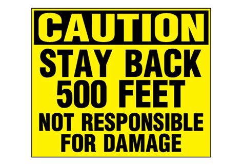 Buy our "Caution Stay Back 500 Feet 25x30" decal from Signs World Wide