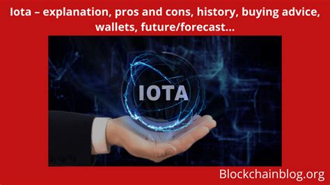 Iota - explanation, pros and cons, history, buying advice, wallets, future/forecast ...