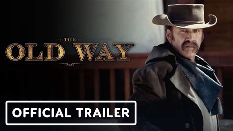 The Old Way - Official Trailer (2023) Nicolas Cage, Ryan Kiera ...