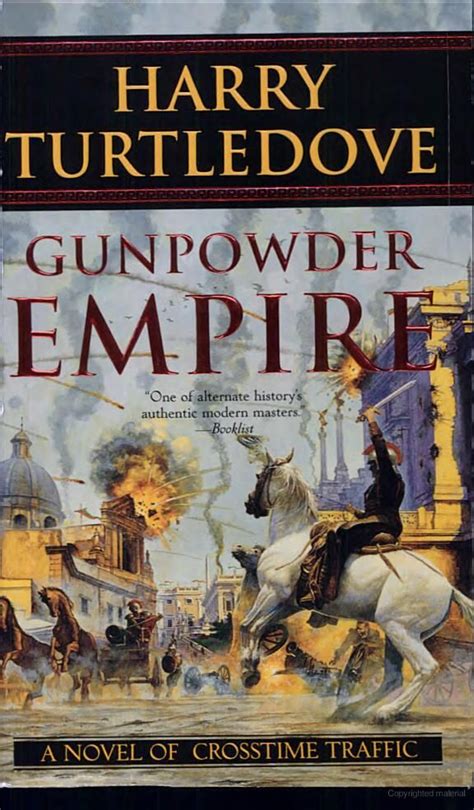 Gunpowder Empire - Harry Turtledove - Any of Turtledove's alternate history books are worth ...