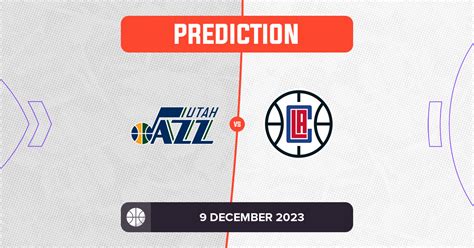 Jazz vs Clippers Prediction and NBA Tips - 9 December 2023