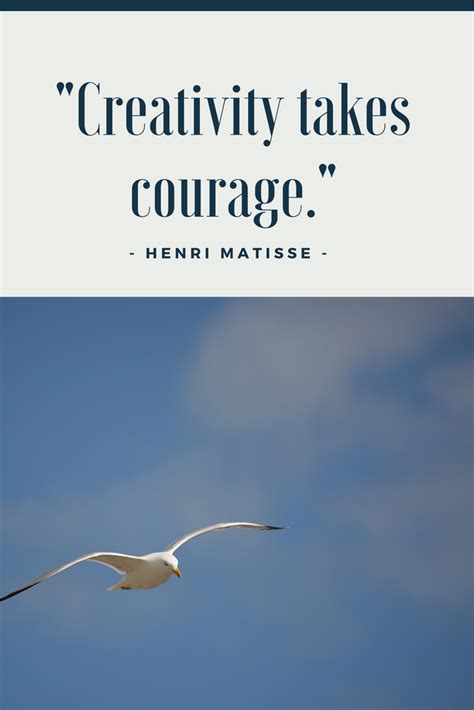 Creativity takes courage. - Henri Matisse | Henri matisse, Quotations, Courage