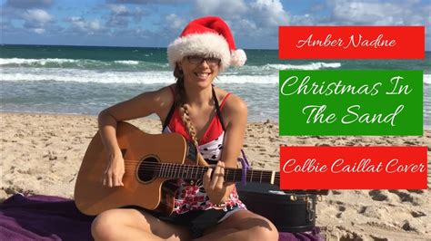 Colbie Caillat - Christmas in the Sand (Cover) | Amber Nadine - YouTube