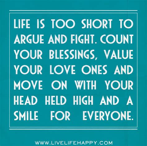 Life Is Too Short to Argue and Fight - Live Life Happy