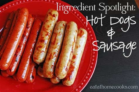 Ingredient Spotlight: Hot Dogs & Sausage - Eat at Home