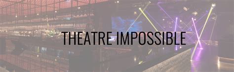 Theatre Reservation - Impossible Manchester