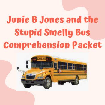 Junie B. Jones and the Stupid Smelly Bus Comprehension Packet by Amy Garrison