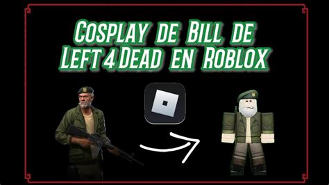 Cosplay de Bill de Left 4 Dead en Roblox - YouTube