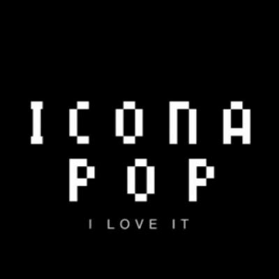 Icona Pop - I Love It • HappyFan.fr