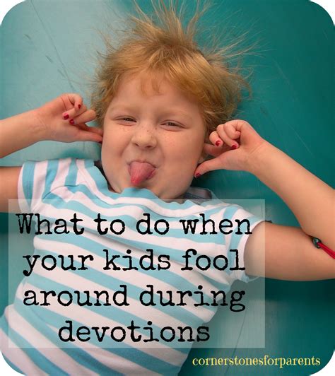 When Kids Fool Around During Devotions: 7 Tips for Christian Parents | Cornerstones for Parents