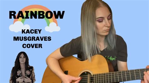 Rainbow - Kacey Musgraves (Cover) - YouTube