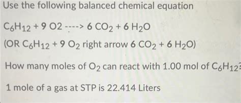 Solved Use the following balanced chemical equation C6H12 + | Chegg.com