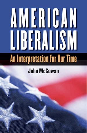 American Liberalism | John McGowan | University of North Carolina Press