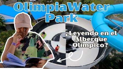 Visitamos el Albergue Olímpico en Salinas | Olimpia Water Park - YouTube