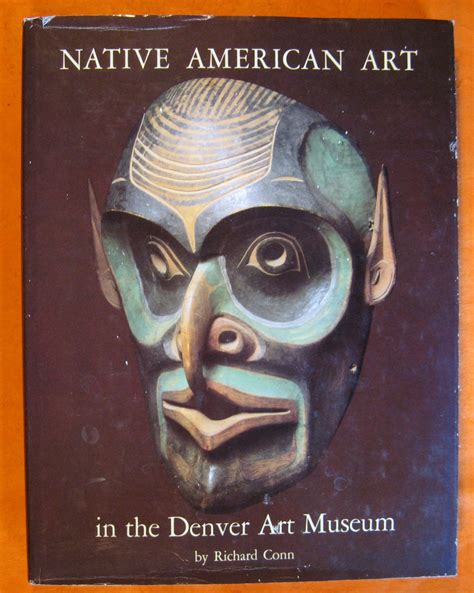 Native American Art in the Denver Art Museum by Richard Conn