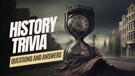 101 Best History Trivia Questions And Answers | Quiz Inside