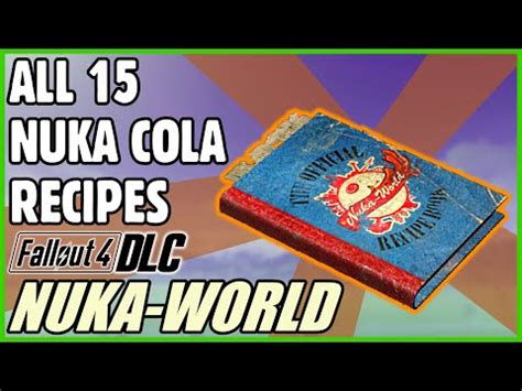 All 15 Nuka Cola Recipes Guide (DLC) - Fallout 4: Nuka-World - YouTube