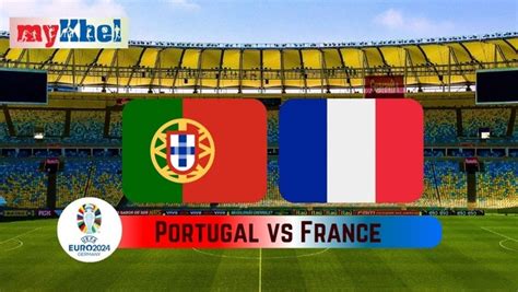 Portugal vs France Euro 2024 Preview: H2H Record, Playing XI, Key Stats ...