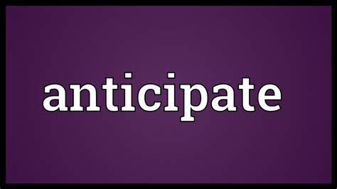 Anticipate Meaning - YouTube