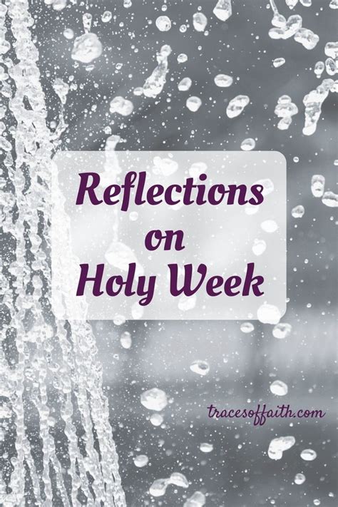 Reflections on Holy Week - A Collection | Holy week, Christian devotions, Daily reflection