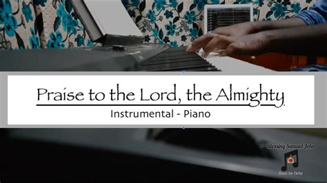 Praise to the Lord, the Almighty - Instrumental (Piano) - YouTube