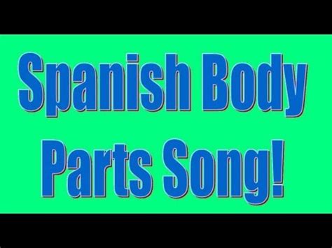 Spanish Body Parts Song - YouTube