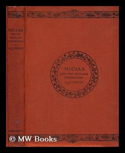 Nicias and the Sicilian expedition by Church, Alfred John: (1899) First ...