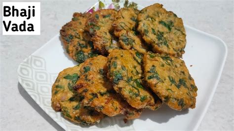 Bhaji vada recipe | Palak Bhaji Vada Recipe | Bhaji Bada | Palak and Methi Vada Recipe - YouTube