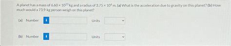 Solved A planet has a mass of 6.60×1023kg ﻿and a radius of | Chegg.com