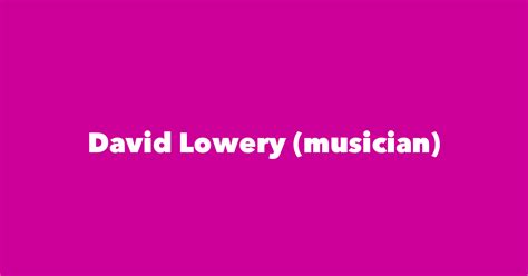 David Lowery (musician) - Spouse, Children, Birthday & More